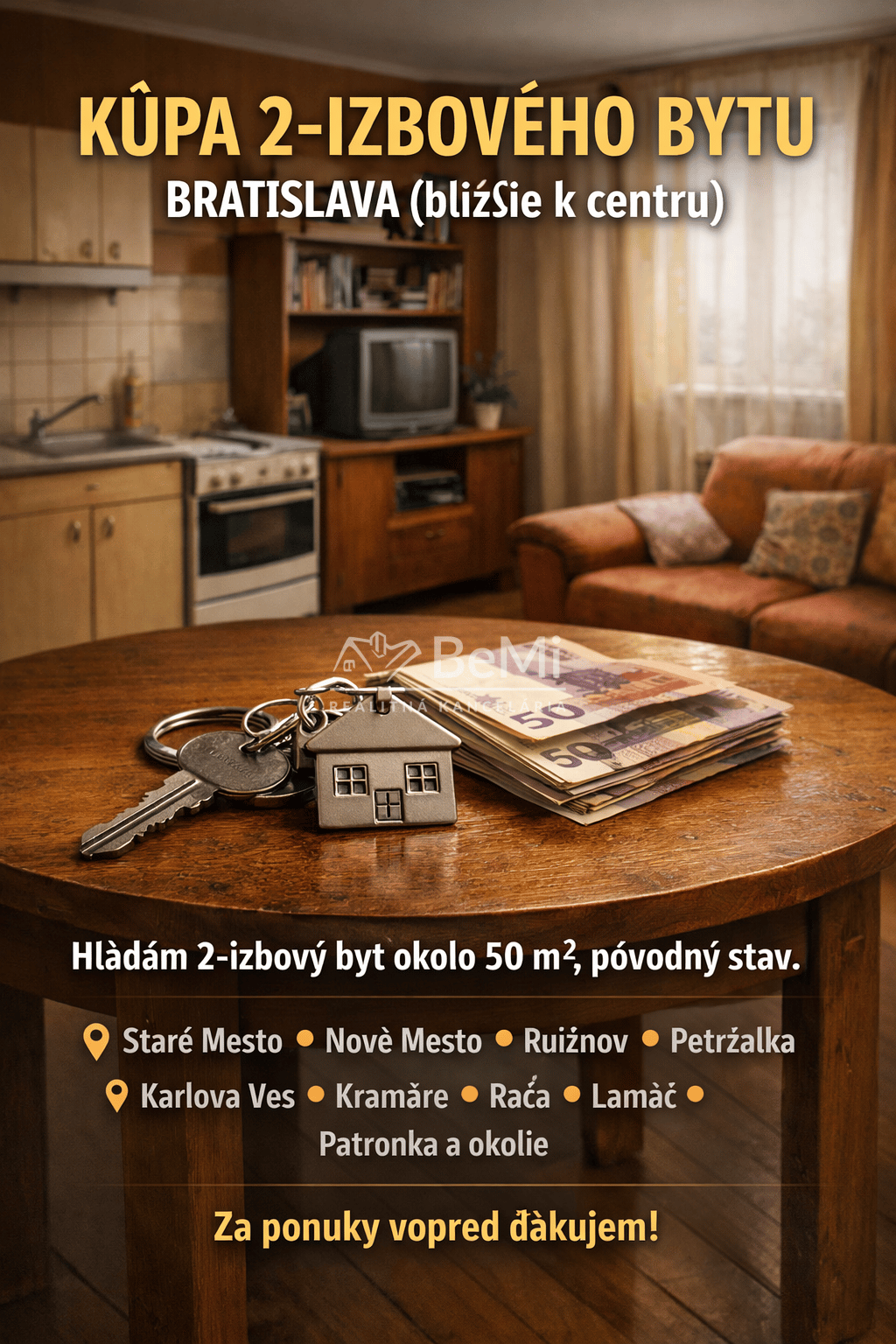 Dopyt 2-IZBOVÉHO BYTU – BRATISLAVA (bližšie k centru)