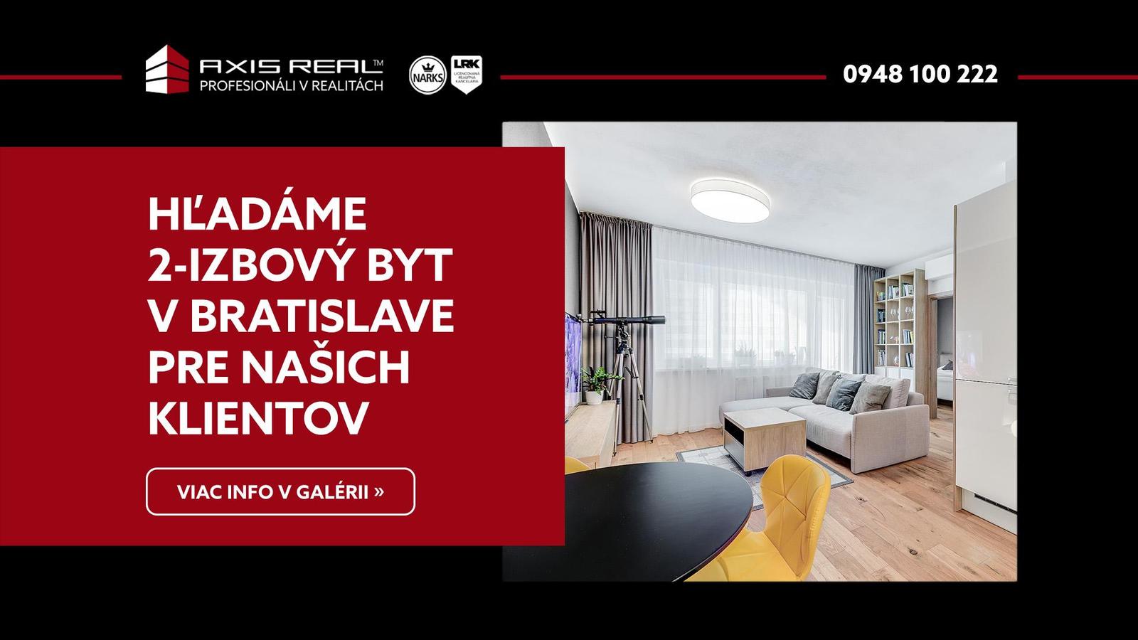 AXIS REAL | Hľadáme pre našich klientov 2-izbový byt v Bratislave IV.