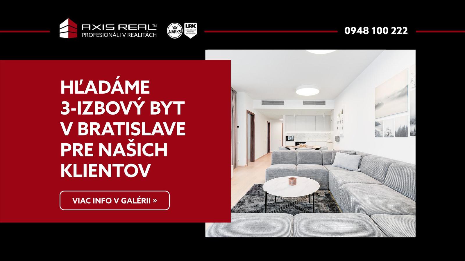 AXIS REAL | Hľadáme pre našich klientov 3-izbový v Bratislave IV.