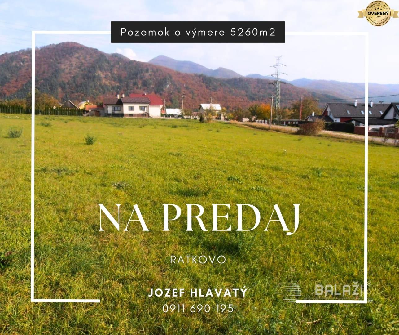 RATKOVO - pozemok 5260 m2,okr. Martin