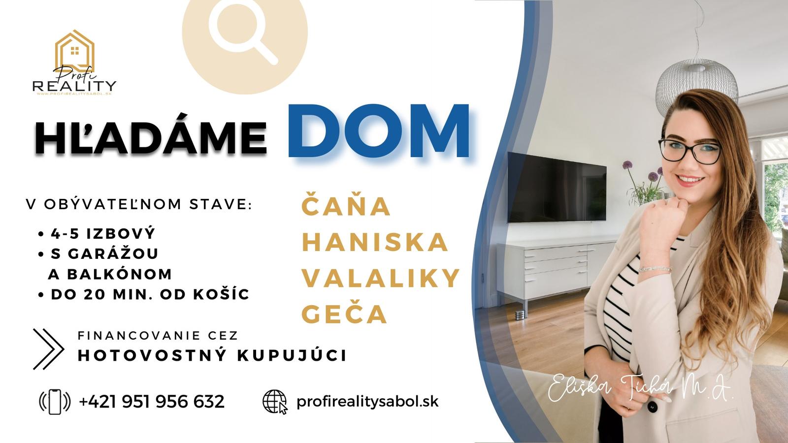 HĽADÁME 4–5-IZBOVÝ RODINNÝ DOM V OKOLÍ KOŠÍC