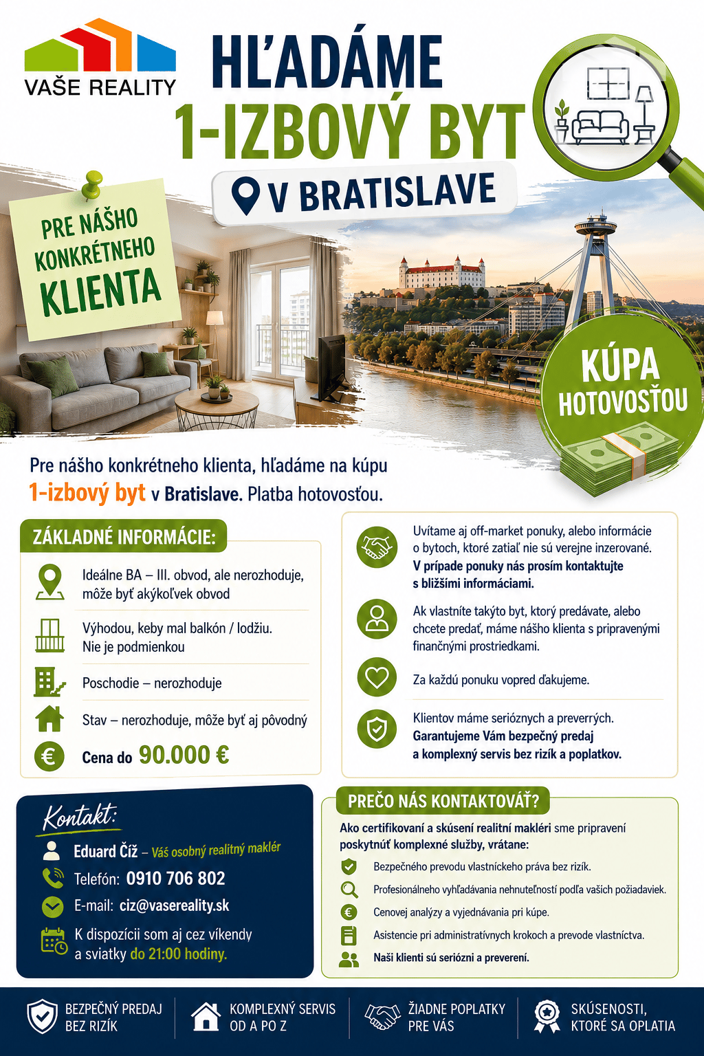KÚPA - Pre konkrétneho klienta hľadáme 1- izbový byt v Bratislave - hotovosť