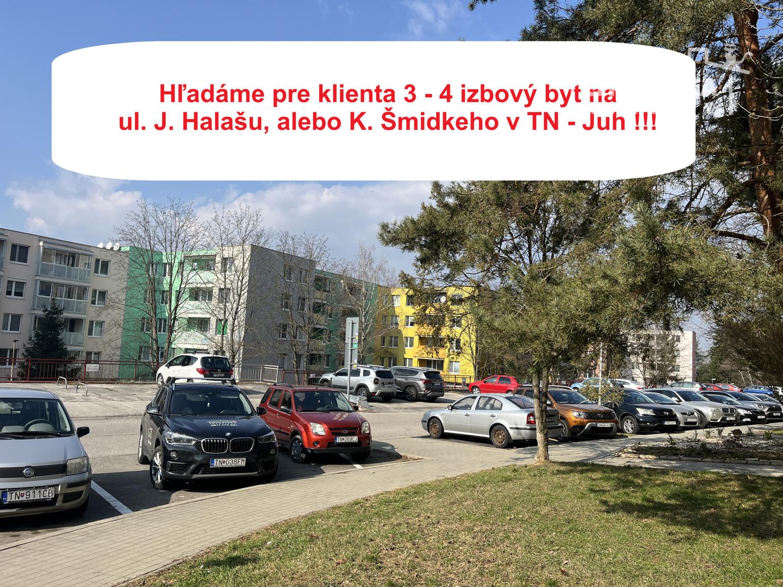 Hľadáme 3 alebo 4-izbový byt na ul. J.Halašu, Ľ. Novomeského, K. Šmidkeho v Trenčíne - Juh I
