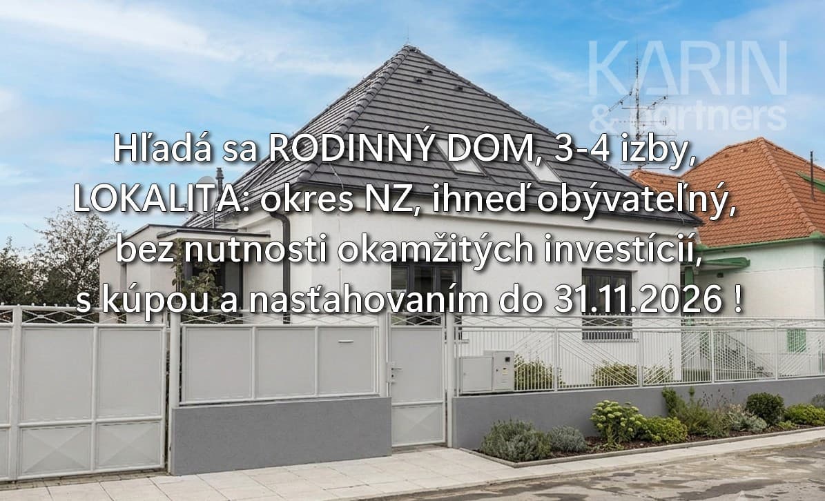 Hľadáme RODINNÝ DOM v okrese Nové Zámky do 110000€